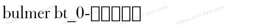 bulmer bt_0字体转换